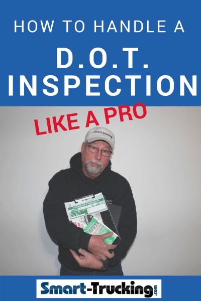 Truck Driver How to Handle a D.O.T. Inspection Like a Boss